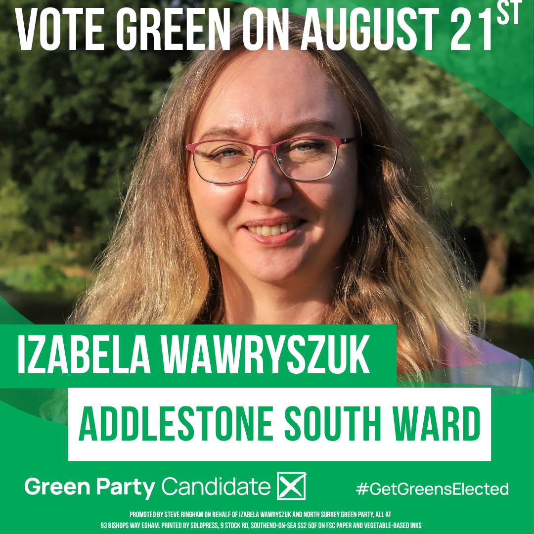 Izabela Wawryszuk - North Surrey Green Party candidate for Runnymede Borough Council, Addlestone South.